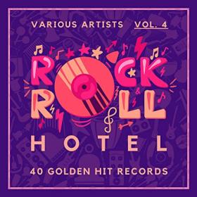VA - Rock 'n' Roll Hotel (40 Golden Hit Records), Vol  4 (2021) Mp3 320kbps [PMEDIA] ⭐️