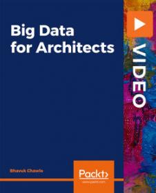 [FreeCoursesOnline.Me] PacktPub - Big Data for Architects [Video]