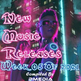 VA - New Music Releases Week 05 of 2021 (Mp3 320kbps Songs) [PMEDIA] ⭐️