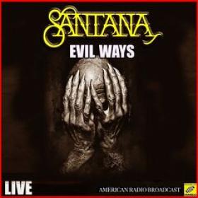 Santana - Evil Ways (Live) (2019) FLAC