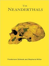 The Neanderthals (Peoples of the Ancient World)