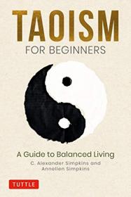Taoism for Beginners - A Guide to Balanced Living (True PDF)