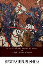 The History of the Crusades - All Volumes