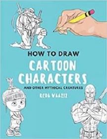 How To Draw Cartoon Characters - Cartoon characters drawing tutorials with this book will know