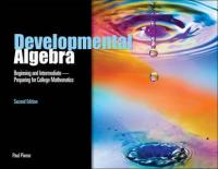 Developmental Algebra - Beginning and Intermediate - Preparing for College Mathematics, 2nd Edition
