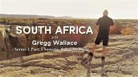 South Africa with Gregg Wallace Series 1 Part 5 Soweto Johannesburg 1080p HDTV x264 AAC