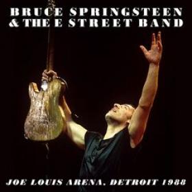 Bruce Springsteen & The E Street Band - Joe Louis Arena, Detroit 1988 (2020) FLAC