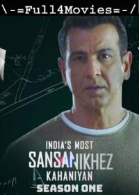 Indias Most Sansanikhez Kahaniyan (2021) 480p Hindi S01-EP[01 To 14] Web Series x264 AAC By Full4Movies