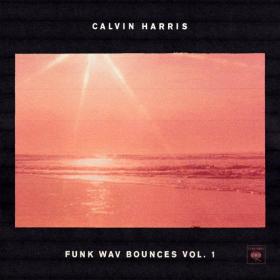 Calvin Harris - Funk Wav Bounces Vol 1 (2017)