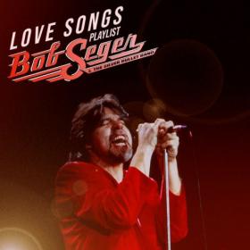 Bob Seger - Love Songs (2021) Mp3 320kbps [PMEDIA] ⭐️