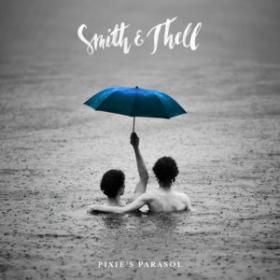 Smith & Thell - Pixie's Parasol (2021) [24bit Hi-Res]
