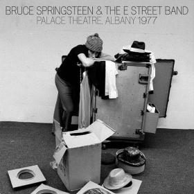 Bruce Springsteen - The E Street Band - Palace Theatre, Albany, NY, February 7, 1977 (2017) FLAC