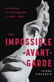[ CourseWikia com ] Surrealism and Photography in 1930s Japan - The Impossible Avant-Garde