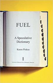 Fuel - A Speculative Dictionary (Volume 39)