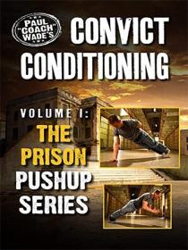 [ CourseWikia.com ] Convict Conditioning, Volume 1 - The Prison Pushup Series