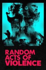 Random Acts Of Violence 2020 1080p Bluray DTS-HD MA 5.1 X264-EVO[TGx]