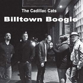 The Cadillac Cats - 2021 - Billtown Boogie