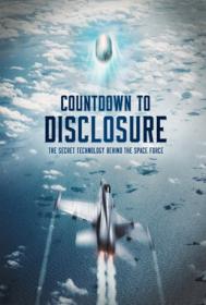 Countdown to Disclosure - The Secret Technology Behind the Space Force (2021) 1080p WEB-DL x264 An0mal1