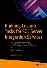 [ CourseWikia com ] Building Custom Tasks for SQL Server Integration Services - The Power of  NET for ETL for SQL Server 2019 and Beyond