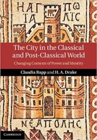 [ CourseWikia com ] The City in the Classical and Post-Classical World - Changing Contexts of Power and Identity