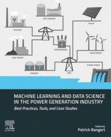 Machine Learning and Data Science in the Power Generation Industry - Best Practices, Tools, and Case Studies