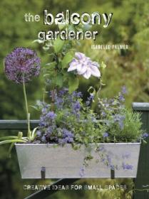 [ CourseWikia com ] The Balcony Gardener - Creative ideas for small spaces