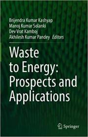 Waste to Energy - Prospects and Applications