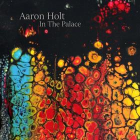 Aaron Holt - In The Palace (2021) [320]
