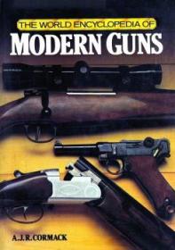 The World Encyclopedia Modern Guns