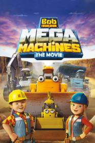 Bob The Builder Mega Machines - The Movie (2017) [1080p] [WEBRip] [YTS]
