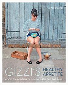 [ CourseWikia com ] Gizzi's Healthy Appetite - Food to Nourish the Body and Feed the Soul (True EPUB)