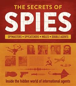 [ CourseWikia com ] The Secrets of Spies - Inside the Hidden World of International Agents