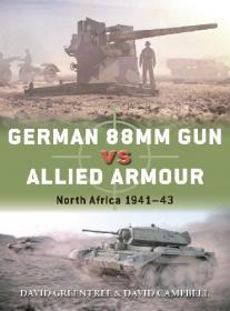 [ CourseWikia com ] German 88mm Gun vs Allied Armour - North Africa 1941-43 (Osprey Duel 109)