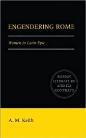 Engendering Rome - Women in Latin Epic