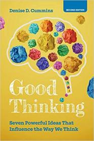 Good Thinking - Seven Powerful Ideas That Influence the Way We Think, 2nd Edition