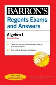Regents Exams and Answers Algebra I (Barron's Regents NY), Revised Edition