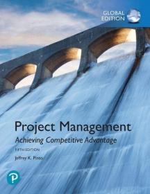 Project Management - Achieving Competitive Advantage, Global Edition, 5th Edition
