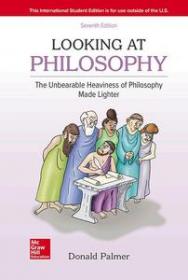 Looking At Philosophy - The Unbearable Heaviness of Philosophy Made Lighter, 7th Edition