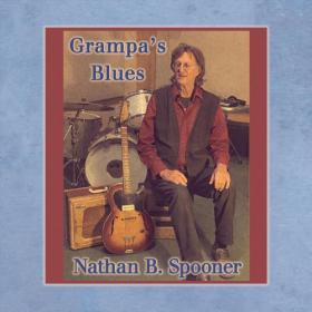 Nathan B  Spooner - Grampa's Blues (2021)