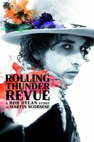 Rolling Thunder Revue A Bob Dylan Story by Martin Scorsese 2019 BDRip x264-DEV0[TGx]