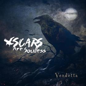 Scars Are Soulless - Vendetta (2021)