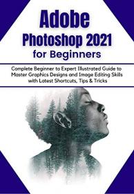Adobe Photoshop 2021 for Beginners