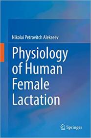 [ CourseWikia com ] Physiology of Human Female Lactation