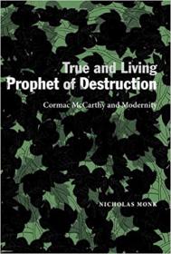 [ CourseWikia com ] True and Living Prophet of Destruction - Cormac McCarthy and Modernity
