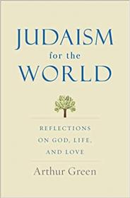 [ CourseWikia com ] Judaism for the World - Reflections on God, Life, and Love