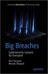 Big Breaches - Cybersecurity Lessons for Everyone