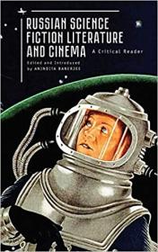 Russian Science Fiction Literature and Cinema - A Critical Reader