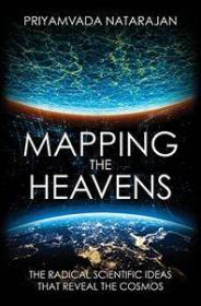 Mapping the Heavens - The Radical Scientific Ideas That Reveal the Cosmos (AZW3)