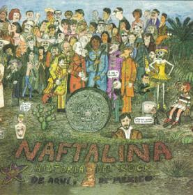 Naftalina - Historia del rock de aquí de México (1987) [2002] Z3K⭐