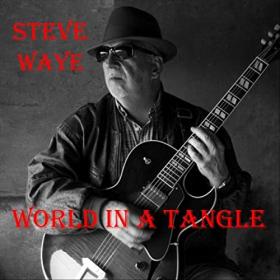 Steve Waye - 2021 - World In A Tangle